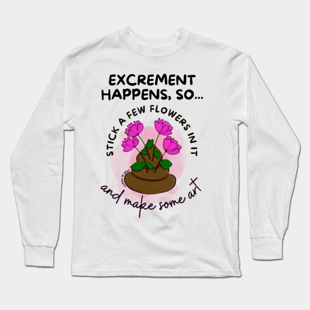 It Happens! Long Sleeve T-Shirt by cmpoetry